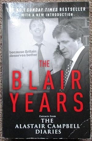 The Blair Years Extracts from the Alastair Campbell Diaries