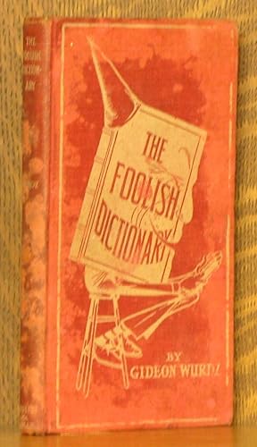 Seller image for THE FOOLISH DICTIONARY for sale by Andre Strong Bookseller