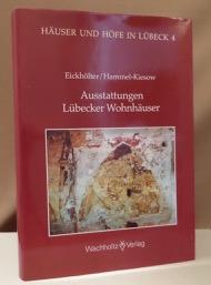 Ausstattungen Lübecker Wohnhäuser:. Raumnutzungen, Malereien und Bücher im Spätmittelalter und in...