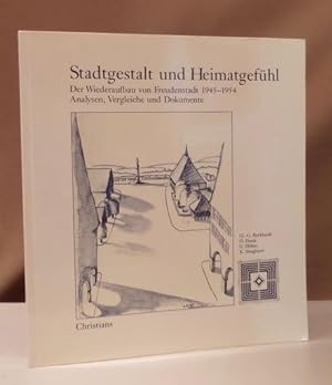 Seller image for Stadtgestalt und Heimatgefhl. Der Wiederaufbau von Freudenstadt 1945 - 1954. Analysen, Vergleich und Dokumente. for sale by Dieter Eckert
