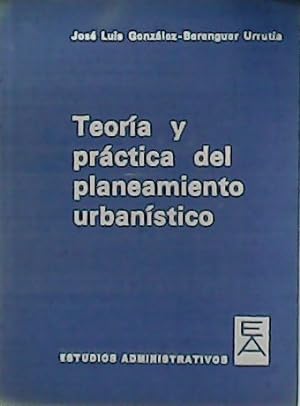 Image du vendeur pour Teora y prctica del planeamiento urbanstico. mis en vente par Librera y Editorial Renacimiento, S.A.