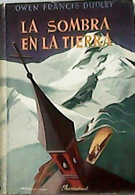 Imagen del vendedor de La sombra en la tierra. Una historia de tragedia y de triunfo. Traduccin de M. Teresa Conde. a la venta por Librera y Editorial Renacimiento, S.A.