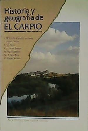 Bild des Verkufers fr Historia y geografa de El Carpio. zum Verkauf von Librera y Editorial Renacimiento, S.A.