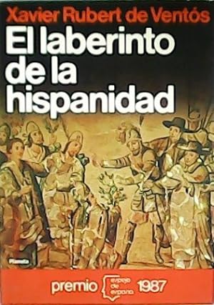 Imagen del vendedor de El laberinto de la hispanidad. a la venta por Librera y Editorial Renacimiento, S.A.