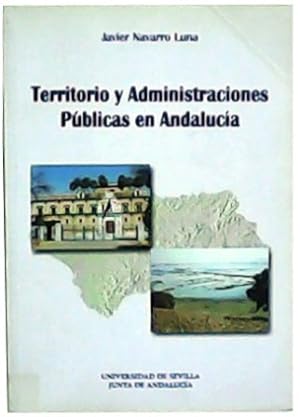 Immagine del venditore per Territorio y administraciones pblicas en Andaluca. venduto da Librera y Editorial Renacimiento, S.A.