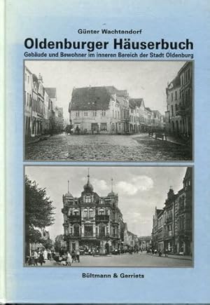 Oldenburger Häuserbuch: Gebäude und Bewohner im inneren Bereich der Stadt Oldenburg