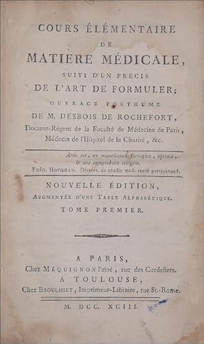 Cours Elementaire De Matiere Medicale, Suivi D'un Precis De L'art De Formuler.