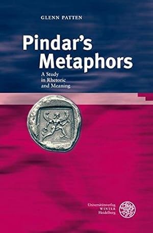 Image du vendeur pour Pindar s Metaphors: A Study in Rhetoric and Meaning (Bibliothek der klassischen Altertumswissenschaften / Neue Folge, 2. Reihe, Band 124) mis en vente par Die Wortfreunde - Antiquariat Wirthwein Matthias Wirthwein