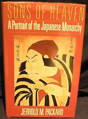 Seller image for Sons of Heaven: A Portrait of the Japanese Monarchy for sale by powellbooks Somerset UK.