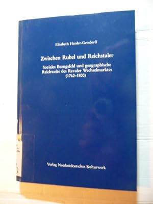 Bild des Verkufers fr Zwischen Rubel und Reichstaler : soziales Bezugsfeld und geographische Reichweite des Revaler Wechselmarktes (1762 - 1800) zum Verkauf von Gebrauchtbcherlogistik  H.J. Lauterbach