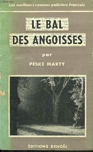 Image du vendeur pour LE BAL DES ANGOISSES - ROMAN - ENVOI DE L'AUTEUR. mis en vente par Le-Livre