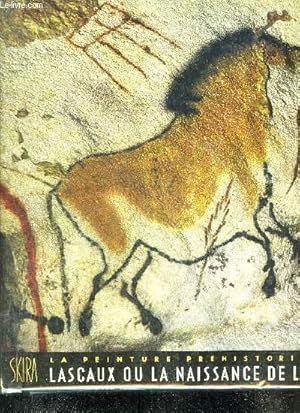 Image du vendeur pour LES GRANDS SIECLES DE LA PEINTURE - LA PEINTURE PREHISTORIQUE LASCAUX OU LA NAISSANCE DE L'ART. mis en vente par Le-Livre