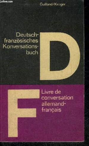 Bild des Verkufers fr DEUTSCH-FRANZOSISCHES KONVERSATIONSBUCH - LIVRE DE CONVERSATION ALLEMAND FRANCAIS. zum Verkauf von Le-Livre