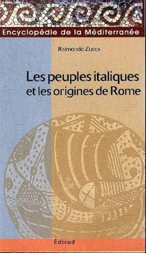 Bild des Verkufers fr LES PEUPLES ITALIQUES ET LES ORIGINES DE ROME - COLLECTION ENCYCLOPEDIE DE LA MEDITERRANEE N36. zum Verkauf von Le-Livre