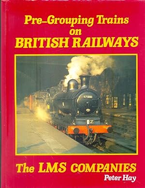 Immagine del venditore per Pre-grouping Trains on British Rail: L.M.S.Companies venduto da CHARLES BOSSOM