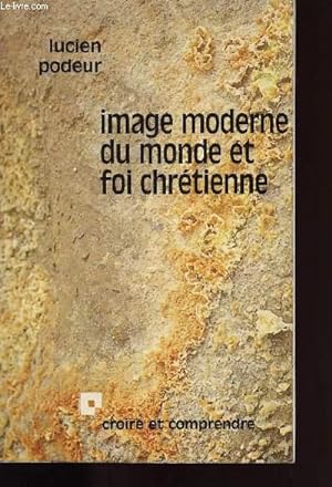 Bild des Verkufers fr IMAGE MODERNE DU MONDE ET FOI CHRETIENNE zum Verkauf von Le-Livre