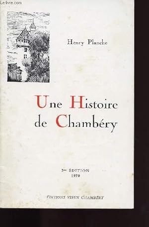 Bild des Verkufers fr UNE HISTOIRE DE CHAMBERY zum Verkauf von Le-Livre