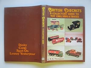 Bild des Verkufers fr British diecasts: a collectors guide to 'toy' cars, vans & trucks zum Verkauf von Aucott & Thomas