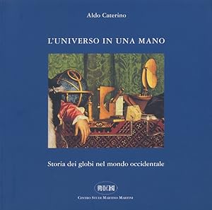 Seller image for L'universo in una mano. Storia dei globi nel mondo occidentale for sale by Libro Co. Italia Srl