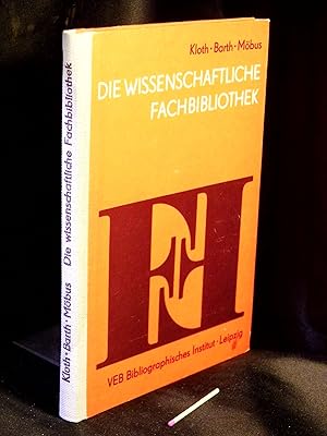 Seller image for Die wissenschaftliche Fachbibliothek - aus der Reihe: Lehrbcher fr den Nachwuchs an wissenschaftlichen Bibliotheken - Band: 5 for sale by Erlbachbuch Antiquariat