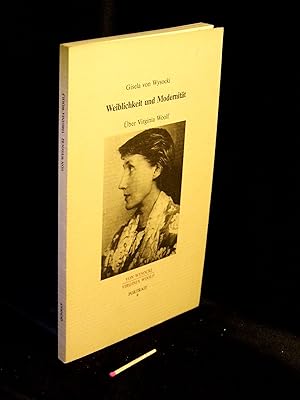 Weiblichkeit und Modernität - Über Virginia Woolf - aus der Reihe: Portrait - Band: 9