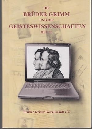 Image du vendeur pour Die Brder Grimm und die Geisteswissenschaften heute. Ein wissenschaftliches Symposion der Brder Grimm-Gesellschaft e.V. in der Paulinerkirche zu Gttingen (= Schriften der Brder Grimm-Gesellschaft, Neue Folge, Band 30) mis en vente par Graphem. Kunst- und Buchantiquariat