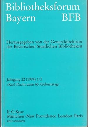 Seller image for Karl dachs zum 65. Geburtstag (= Bibliotheksforum Bayern 22 (1994) 1/2) for sale by Graphem. Kunst- und Buchantiquariat