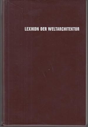 Imagen del vendedor de Lexikon der Weltarchitektur a la venta por Graphem. Kunst- und Buchantiquariat