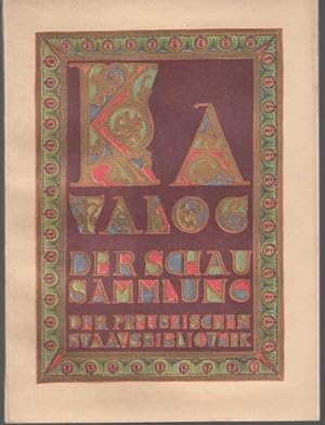 Katalog der Schausammlung der Preußischen Staatsbibliothek. Nachdruck der Ausgabe von 1925