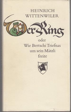 Seller image for Der Ring. oder Wie Bertschi Triefnas um sein Mtzli freite for sale by Graphem. Kunst- und Buchantiquariat