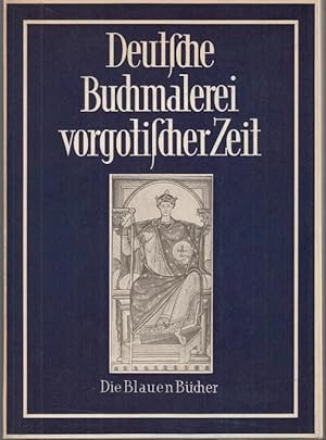 Imagen del vendedor de Deutsche Buchmalerei Vorgotischer Zeit (= Die Blauen Bcher) a la venta por Graphem. Kunst- und Buchantiquariat