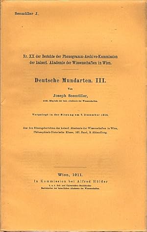 Bild des Verkufers fr Deutsche Mundart. III. Nr. XX der Berichte der Phonogramm-Archivs-Kommission der kaiserl. Akademie der WIssenschaften in Wien / Joseph Seemller zum Verkauf von Schrmann und Kiewning GbR