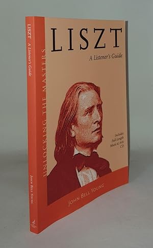 Seller image for LISZT A Listener's Guide To His Piano Works for sale by Rothwell & Dunworth (ABA, ILAB)