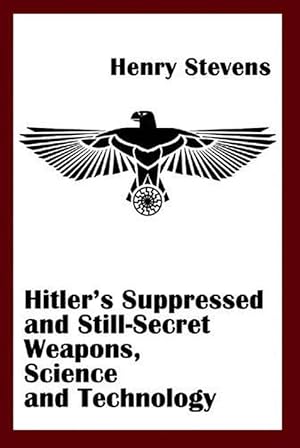 Seller image for Hitler'S Suppressed and Still-Secret Weapons, Science and Technology (Paperback) for sale by AussieBookSeller