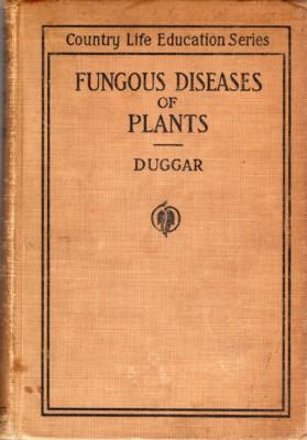 Fungous Diseases of Plants with Chapters on Physiology, Culture Methods and Technique