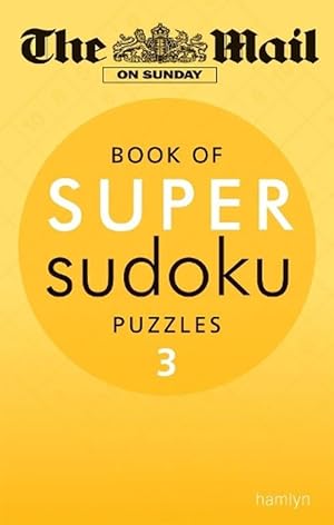 Seller image for The Mail on Sunday: Super Sudoku Volume 3 (Paperback) for sale by AussieBookSeller