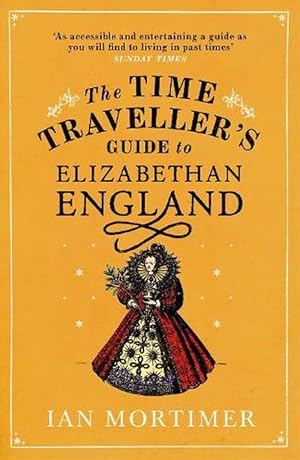 Seller image for The Time Traveller's Guide to Elizabethan England (Paperback) for sale by Grand Eagle Retail