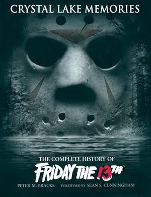 Bild des Verkufers fr Crystal Lake Memories: The Complete History of Friday the 13th (Hardcover) zum Verkauf von Grand Eagle Retail