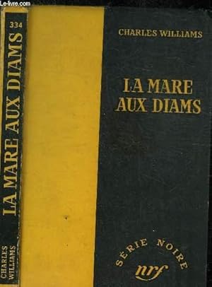 Image du vendeur pour LA MARE AUX DIAMS - COLLECTION SERIE NOIRE 334 mis en vente par Le-Livre