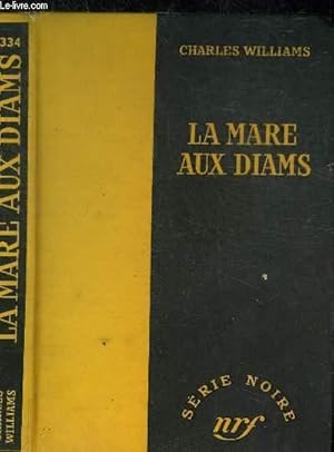 Image du vendeur pour LA MARE AUX DIAMS - COLLECTION SERIE NOIRE 334 mis en vente par Le-Livre