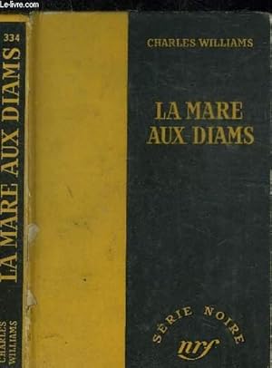 Image du vendeur pour LA MARE AUX DIAMS - COLLECTION SERIE NOIRE 334 mis en vente par Le-Livre