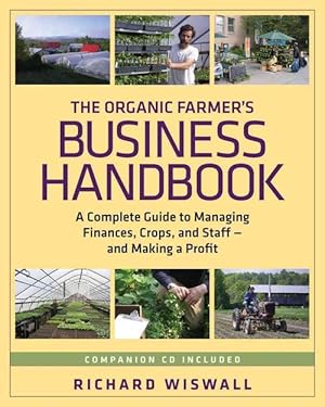 Seller image for The Organic Farmer's Business Handbook: A Complete Guide to Managing Finances, Crops, and Staff-And Making a Profit [With CDROM] (Paperback) for sale by Grand Eagle Retail