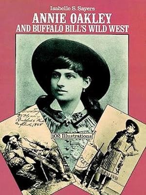 Imagen del vendedor de Annie Oakley and Buffalo Bill's Wild West (Paperback) a la venta por Grand Eagle Retail