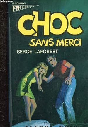 Seller image for CHOC SANS MERCI ET LE LIBERE - Collection Espionnage FN Double n7-8 for sale by Le-Livre