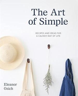 Image du vendeur pour The Art of Simple (Hardcover) mis en vente par Grand Eagle Retail