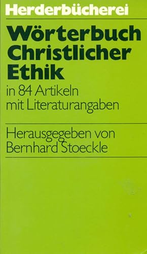 Seller image for Wrterbuch Christlicher Ethik. In 84 Artikeln mit Literaturangaben. for sale by Online-Buchversand  Die Eule