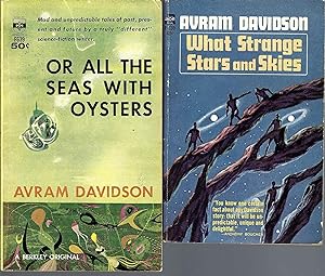 Seller image for "AVRAM DAVIDSON" FIRST EDITION COLLECTIONS: Or All the Seas with Oysters / What Strange Stars and Skies for sale by John McCormick