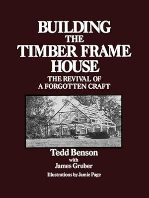 Imagen del vendedor de Building the Timber Frame House (Paperback) a la venta por Grand Eagle Retail