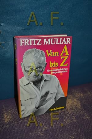 Bild des Verkufers fr Von A bis Z : Unaussprechliches ausgesprochen. Hrsg. von Dolf Lindner zum Verkauf von Antiquarische Fundgrube e.U.