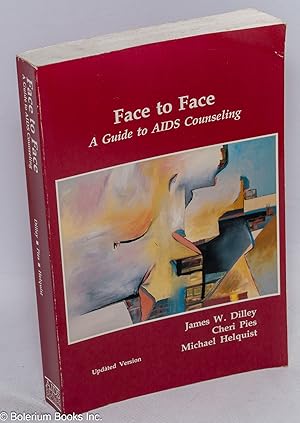 Immagine del venditore per Face to Face: a guide to AIDS counseling, updated version venduto da Bolerium Books Inc.